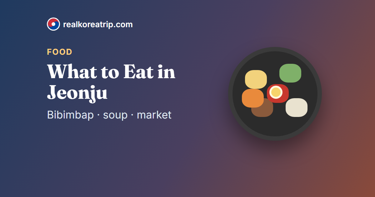 Graphic of a bibimbap bowl with the title What to Eat in Jeonju